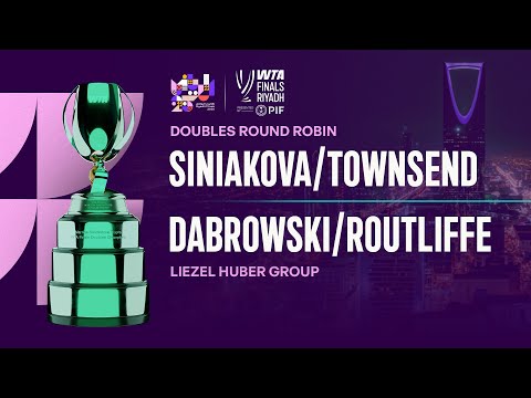 Siniakova/Townsend vs. Dabrowski/Routliffe | 2025 WTA Finals Round Robin | WTA Match Highlights