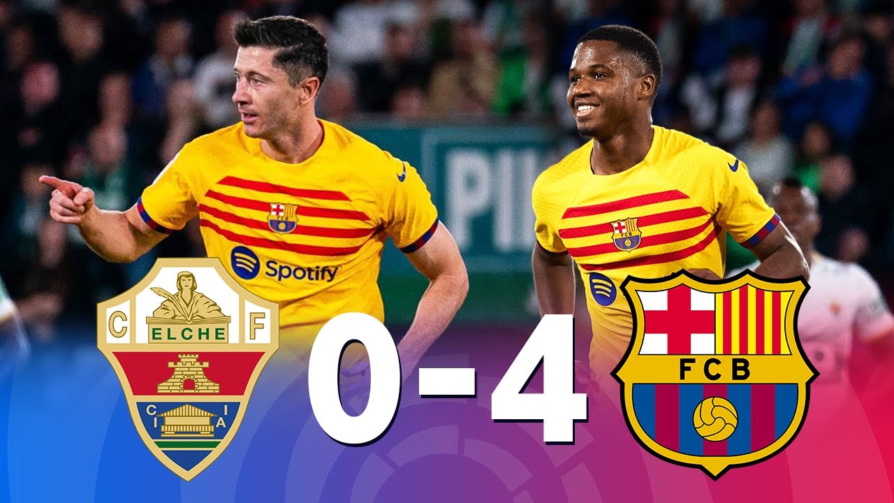 Elche vs Barcelona 0-4: Dominant Win with Fati, Lewandowski & Torres ⚽