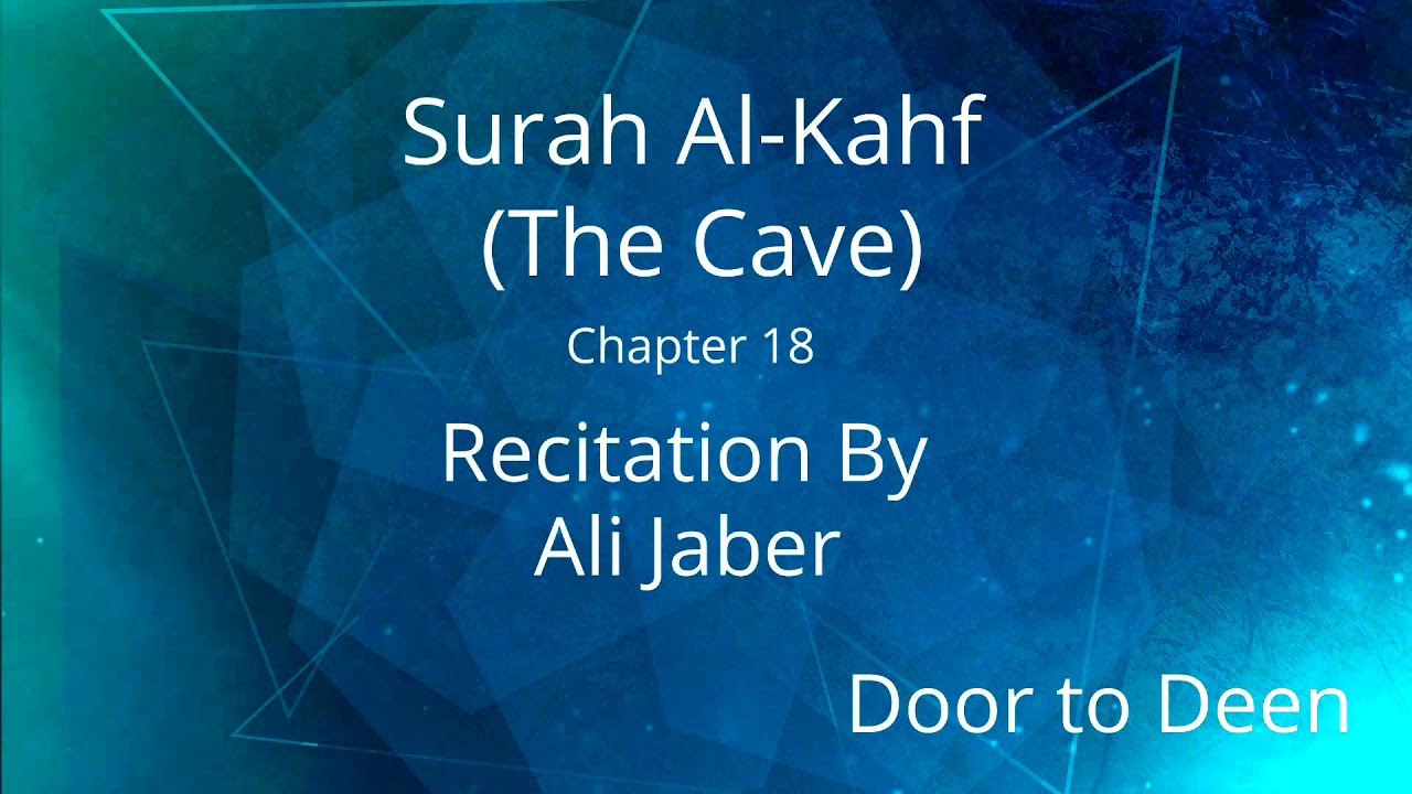 Surah Al-Kahf Recitation by Ali Jaber 🕋