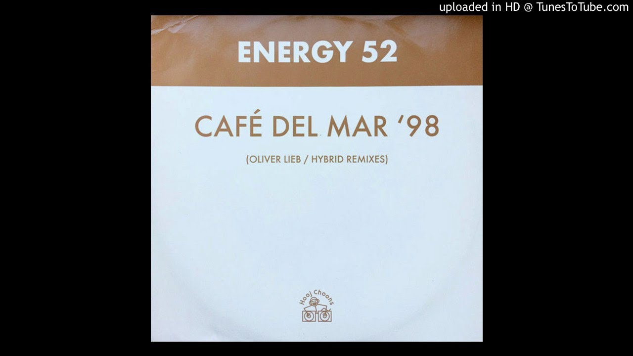 Energy 52 - Café Del Mar (Hybrid Remix) 🌅