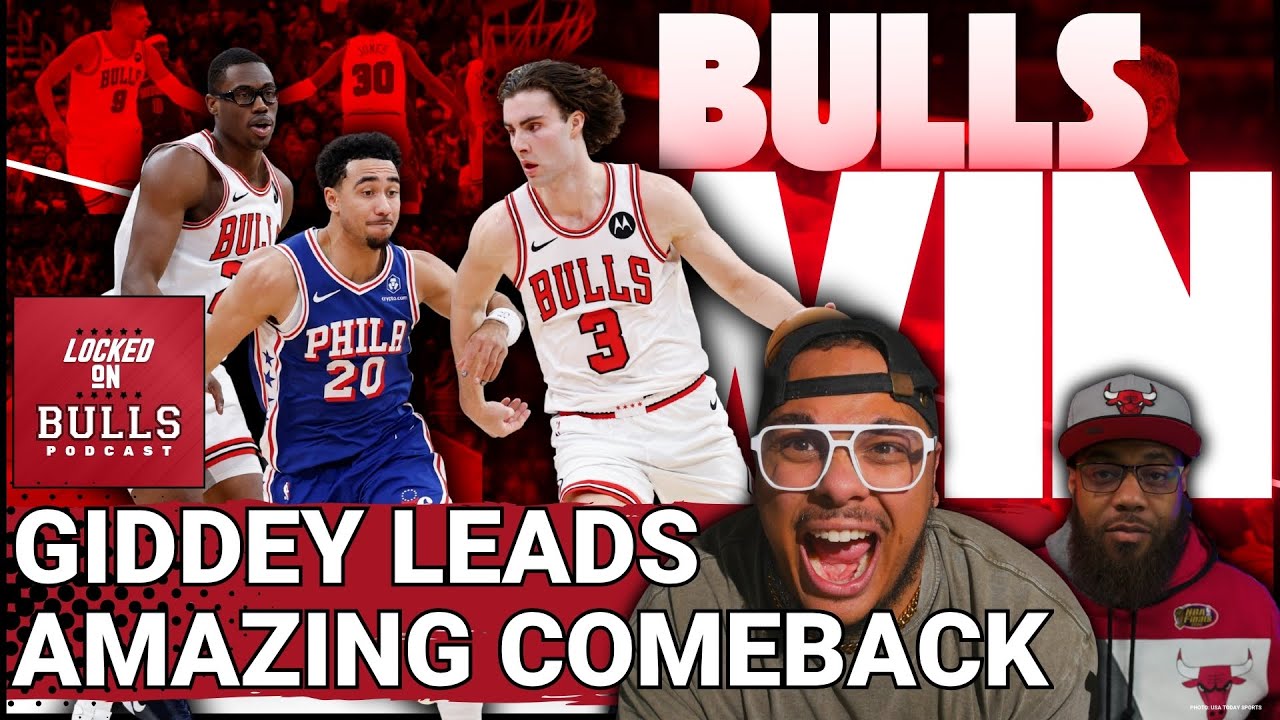 Josh Giddey Guides Chicago Bulls to Remarkable Comeback Against 76ers