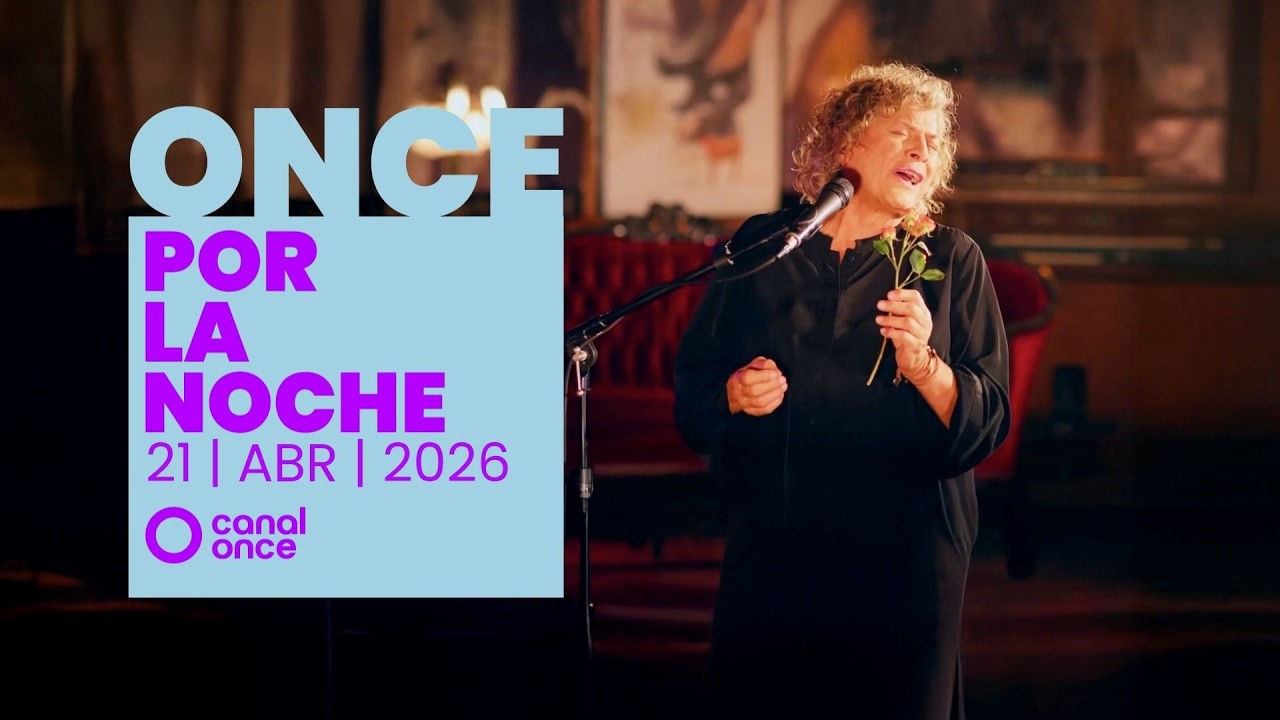 Once por la noche (21/04/2026)