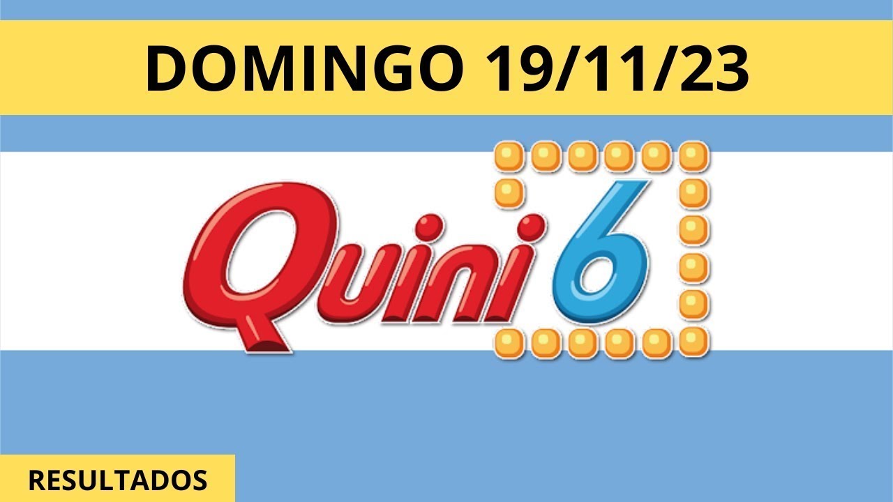 Resultados del Quini 6 del Domingo 19 de Noviembre 2023 🎉