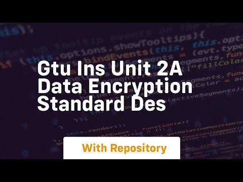 Gtu ins unit 2a data encryption standard des