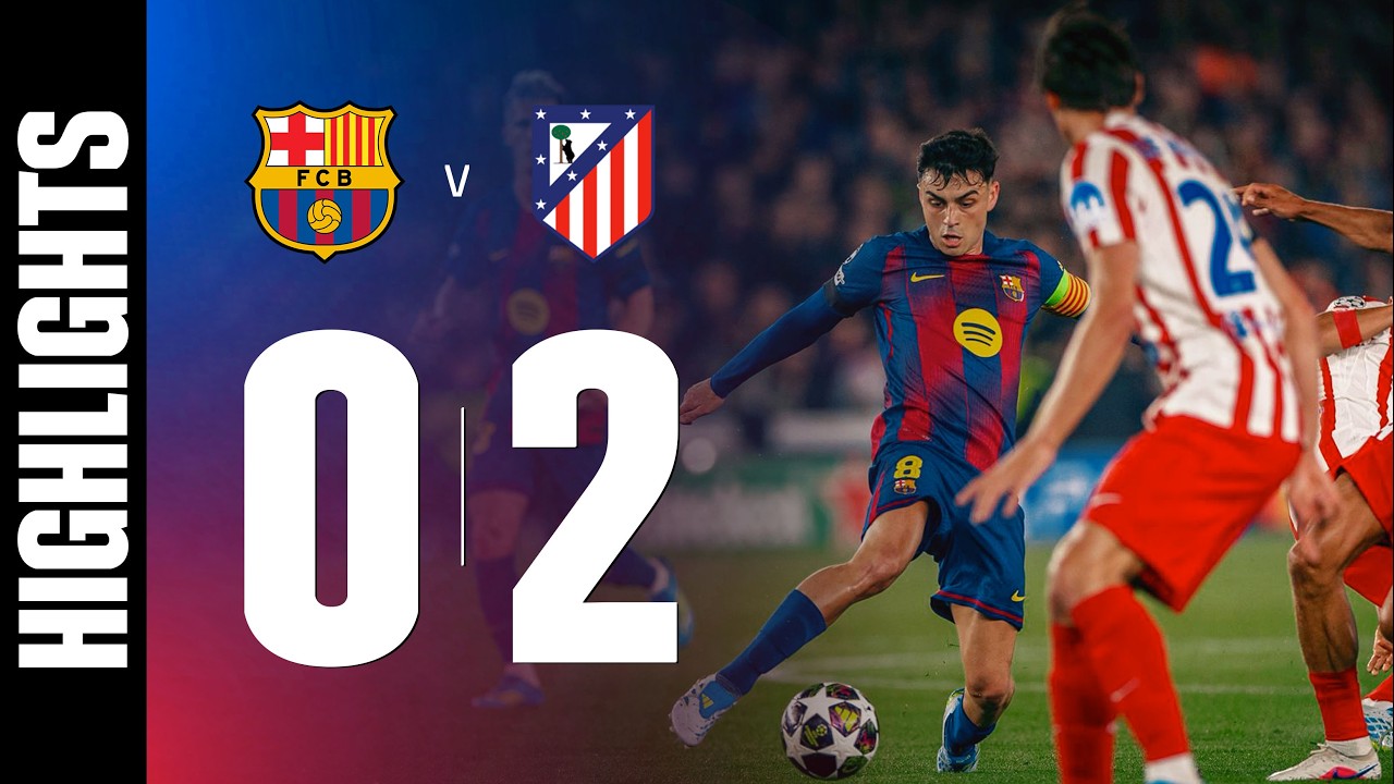 HIGHLIGHTS | FC BARCELONA 0 vs 2 ATLETICO MADRID | UEFA CHAMPIONS LEAGUE 🔵🔴