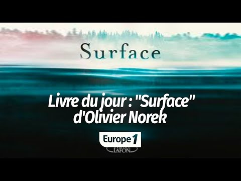 LIVRE DU JOUR : "SURFACE" D'OLIVIER NOREK