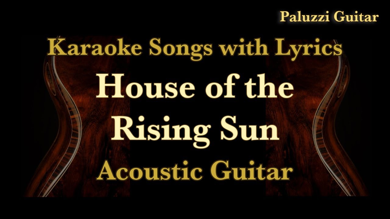 House of the Rising Sun Karaoke & Guitar 🎸