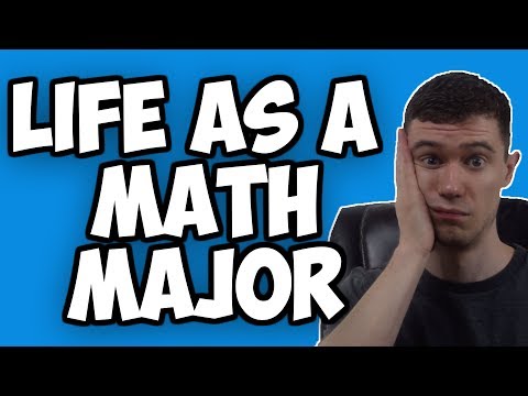 What it's like to be a Math Major (Mathematics Major)