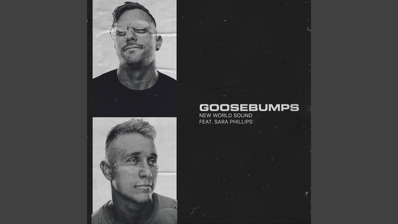 Goosebumps by New World Sound 🎶