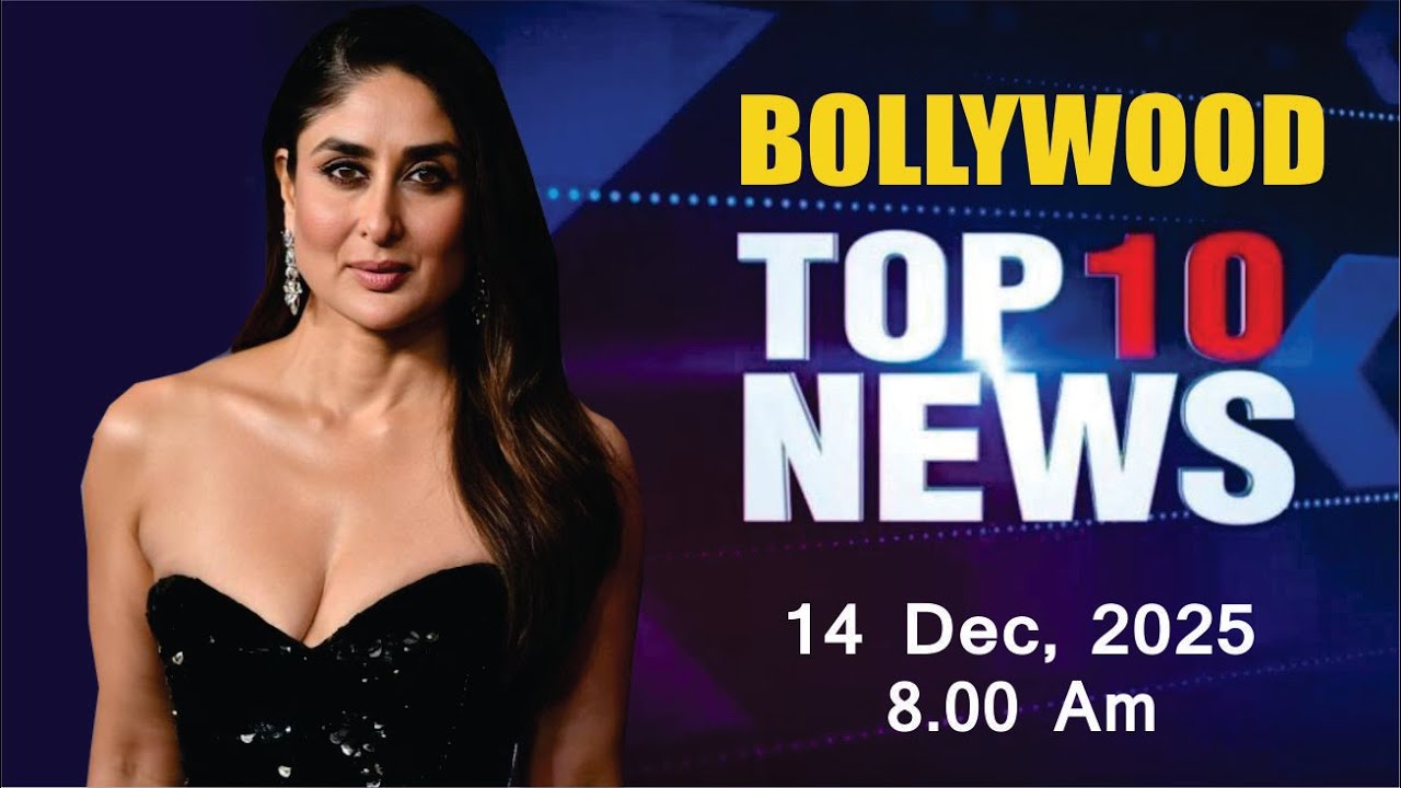 Bollywood News Today | Kareena Kapoor | Priyanka Chopra | Anushka Sharma | 14 Dec 2025 | 8 Am