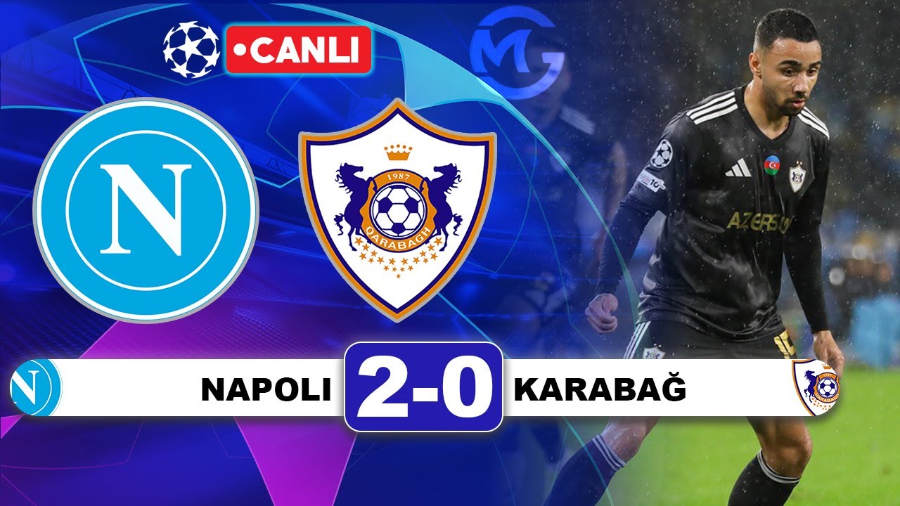 Napoli 2-0 Karabağ | Şampiyonlar Ligi Canlı Yayın ⚽