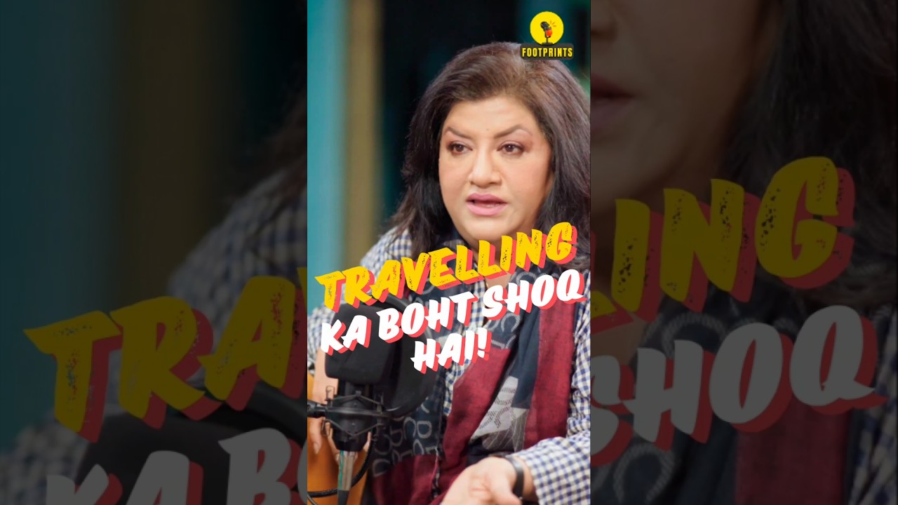 Hina Dilpazeer Talks About Her Love for Traveling with Family | Footprints Podcast 🌟✈️