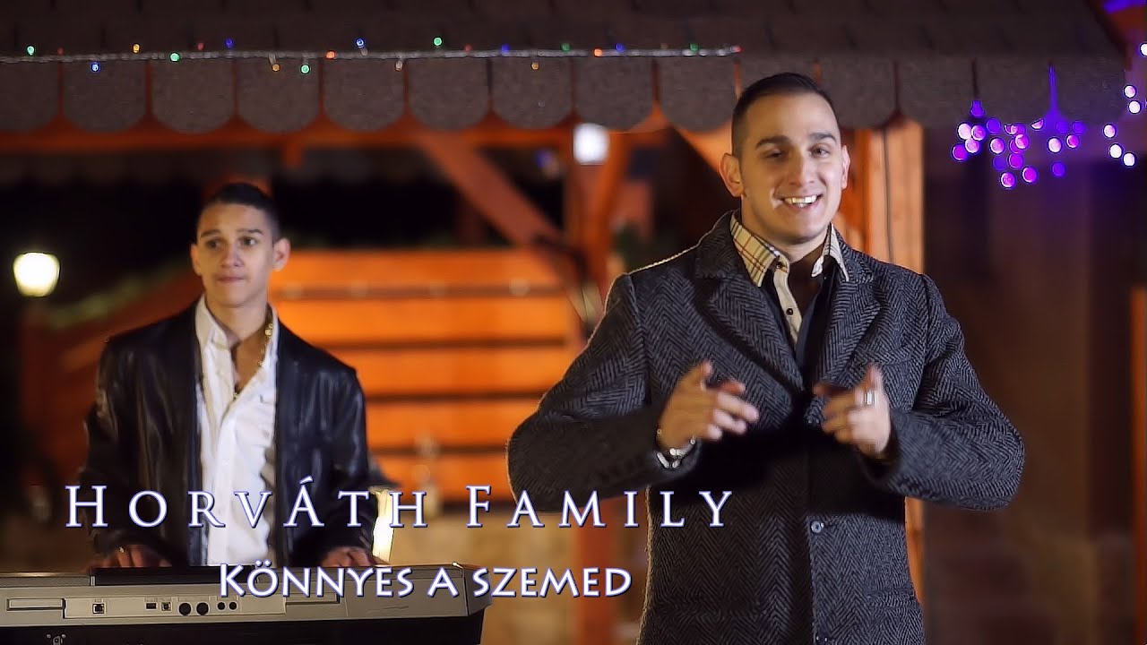 Horváth Family 2015 - Könnyes a szemed 🎶 | Official Zgstudio Music