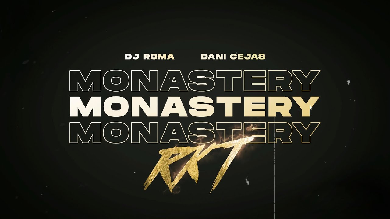 Monastery RKT - DJ Roma & Dani Cejas 🎧