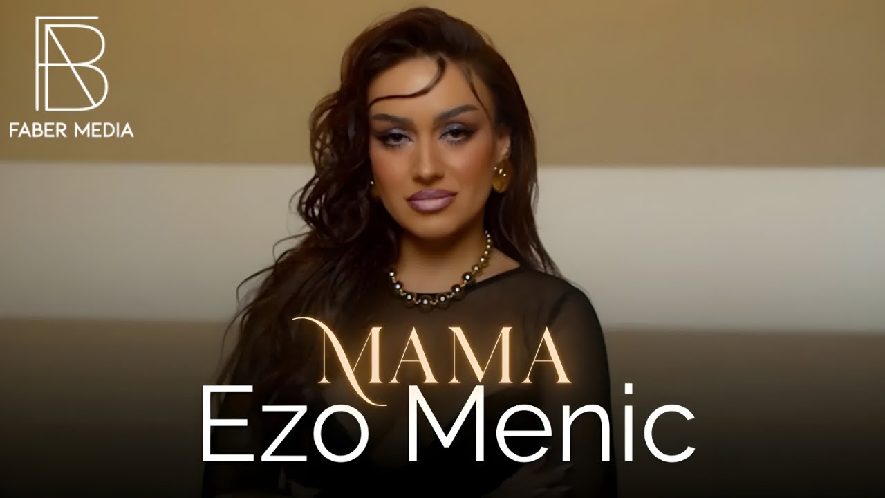 Ezo Menic - Mama 🎶 Official Music Video | Stunning Visuals & Heartfelt Song