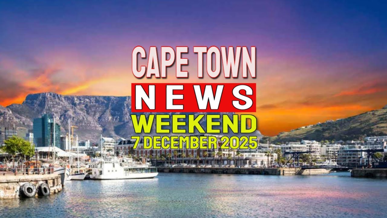 Cape Town Weekly News Roundup β Dec 6, 2025
