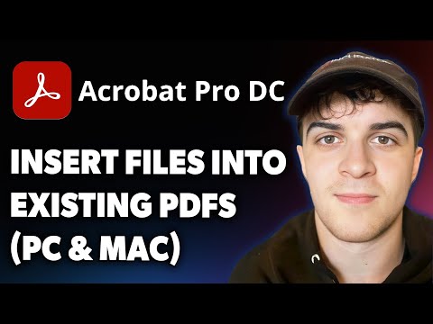 How to Insert Files Into Existing PDFs in Adobe Acrobat PC & Mac [2025 Full Guide]