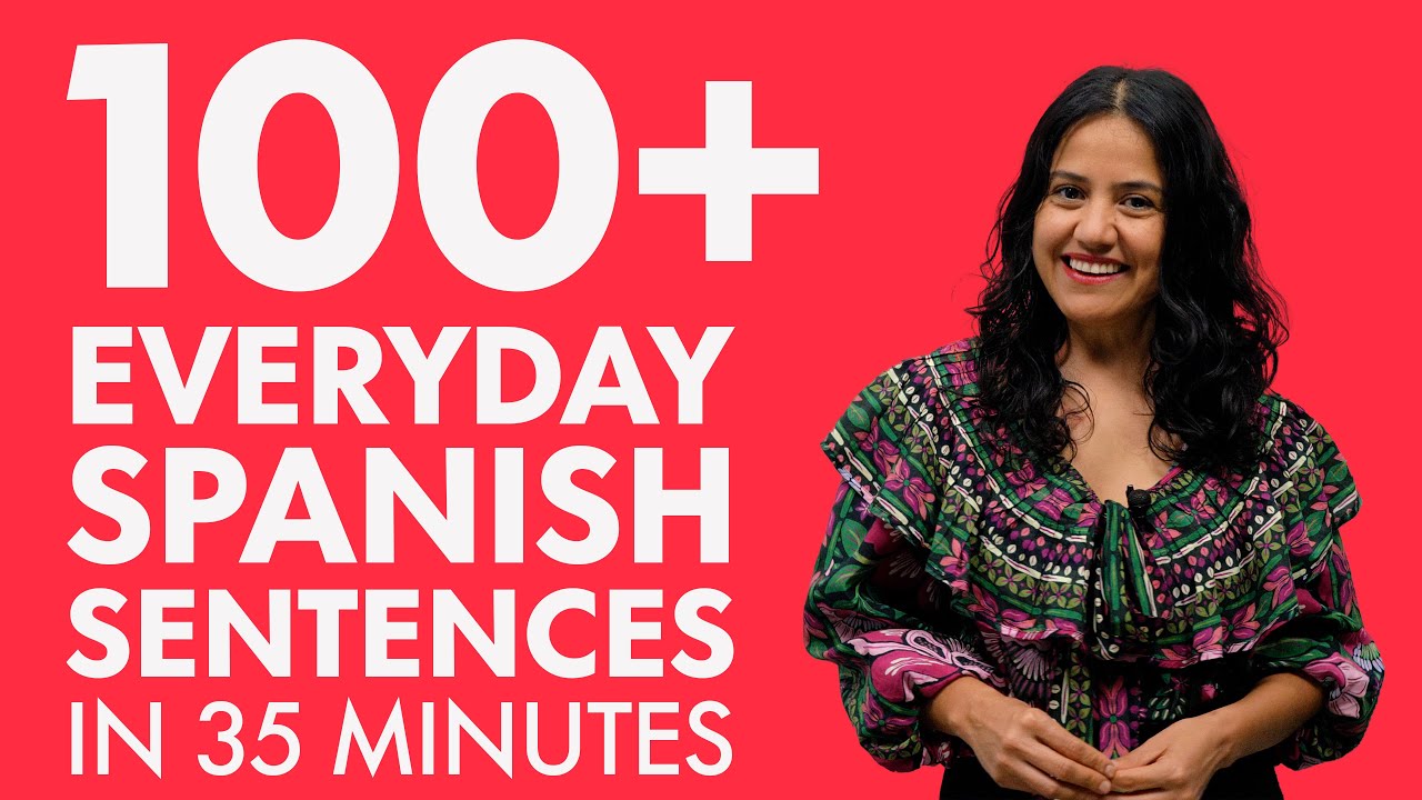 Learn 117 Daily Spanish Sentences in 35 Minutes πͺπΈ
