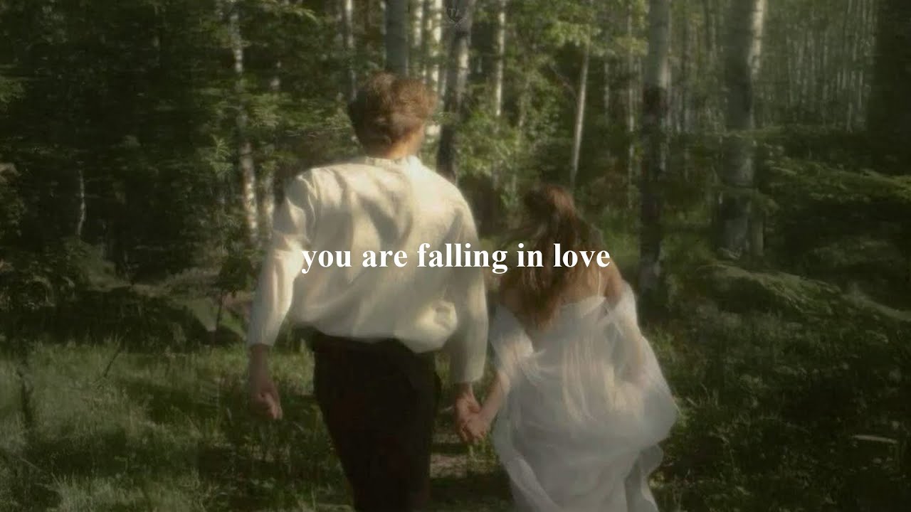You Are Falling in Love ❤️ Playlist