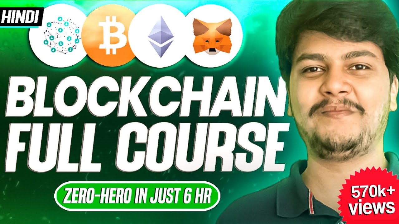 Ultimate Blockchain Full Course in 6 Hours | Learn Cryptocurrency & Ethereum in Hindi 🚀