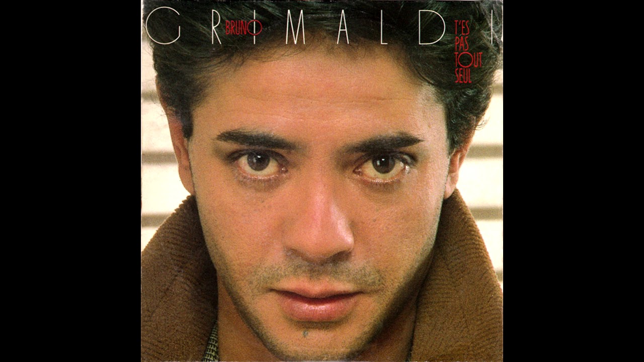 Bruno Grimaldi - T'es Pas Tout Seul (1986)