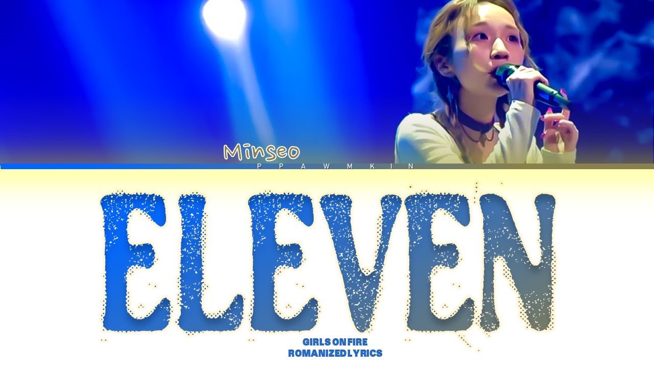 🔥 Girls on Fire Perform 'Eleven' by Yoon Minseo | Color-Coded Lyrics & K-pop Highlights