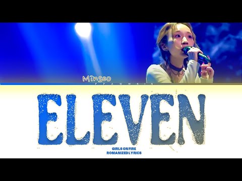 GIRLS ON FIRE 'ELEVEN BY YOON MINSEO" Lyrics (color coded lyrics)