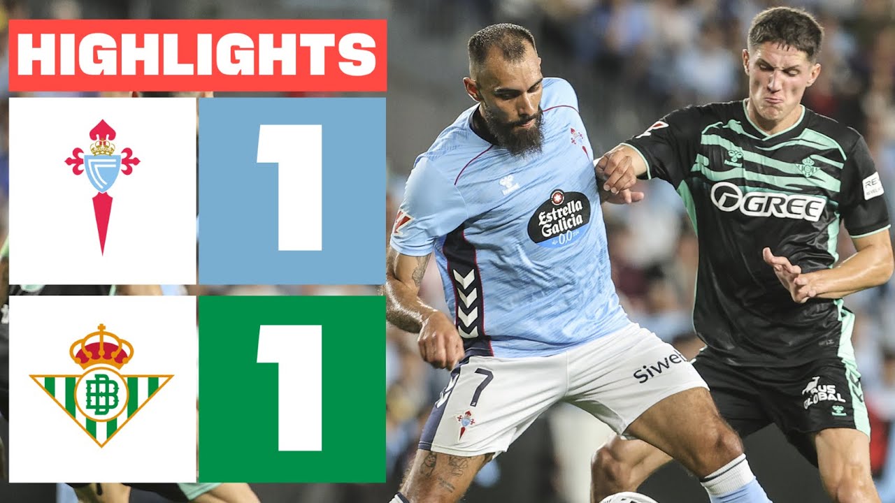 RC Celta 1-1 Real Betis | Resumen de la Jornada 6 de La Liga ⚽