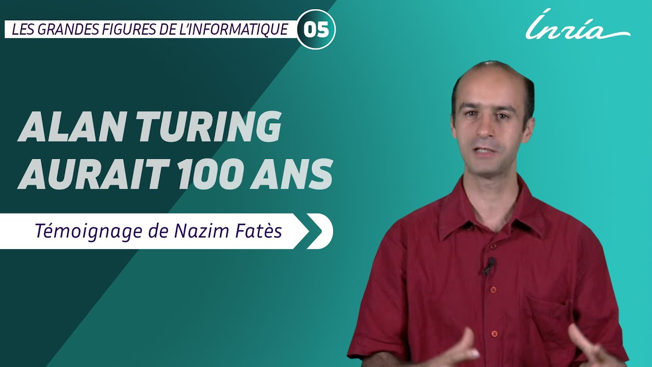 Inria - Alan Turing aurait 100 ans : témoignage de Nazim Fatès