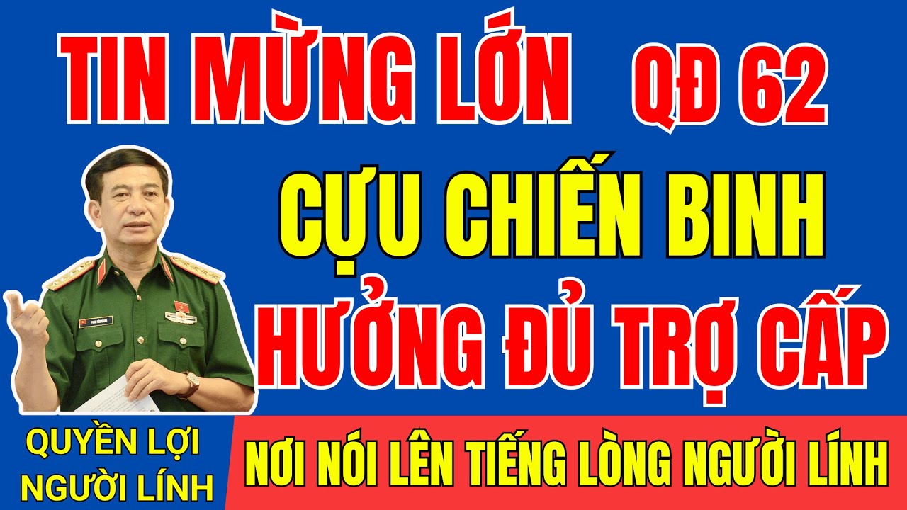 Cựu Chiến Binh QĐ 62 Được Hưởng Đủ Trợ Cấp – Niềm Vui Sau Nhiều Năm Chờ Đợi |#tintuc  #cuuchienbinh