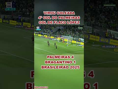 4º GOL DO PALMEIRAS | GOL DE FLACO LÓPEZ | Palmeiras x Bragantino | Brasileirão 2025 #verdão