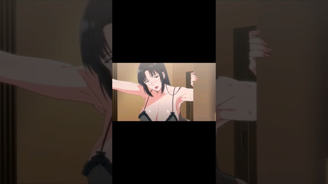 #shorts#ecchi#hentai mother