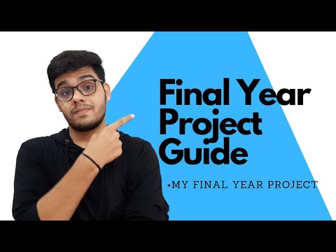 Final Year Project Guide + Showing My Own Final Year Project