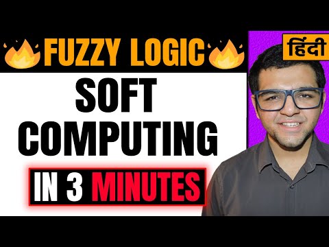 What is Fuzzy Logic in Soft Computing in Hindi 🔥🔥