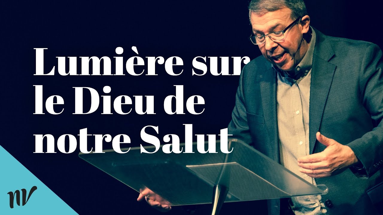 Lumière sur le Dieu de notre Salut | Sylvain Tousignant ✝️