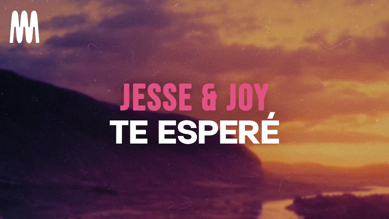 Jesse & Joy - Te Esperé 🎶 | Lyrics and Song Meaning