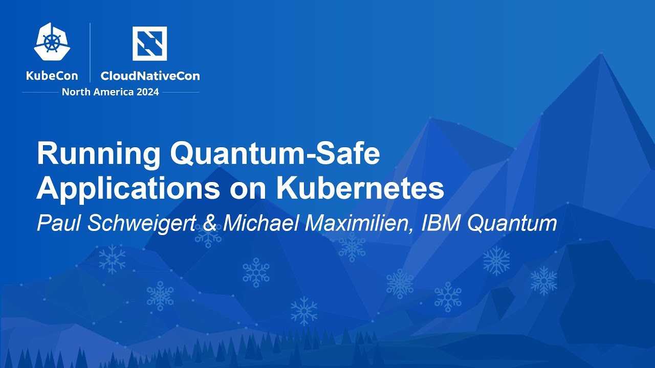 Secure Your Kubernetes Apps Against Quantum Threats with IBM Experts π