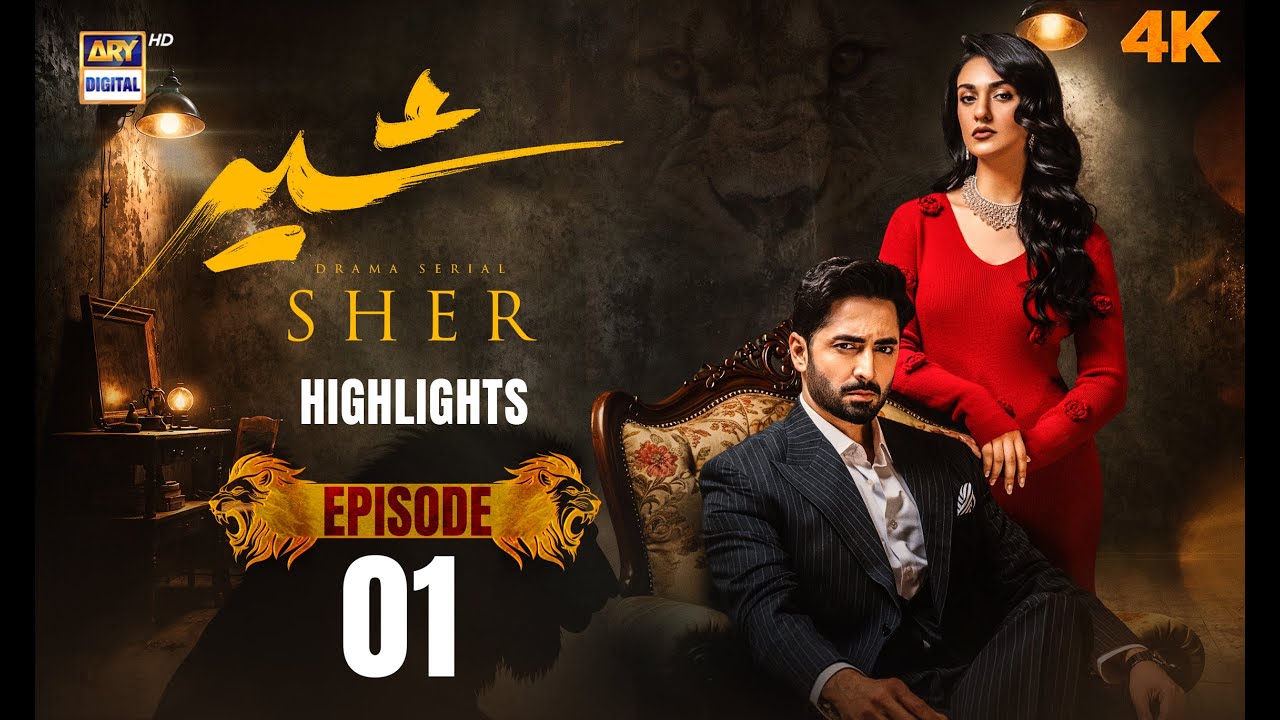 Sher Episode 01 Highlights | Danish Taimoor & Sarah Khan