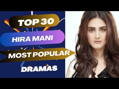 Hira Mani Most Popular Dramas | Hira Mani All Drama List | Best Pakistani Dramas