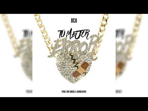BCA - Tu Mejor Error (Prod. Rike Music & Jhon El Diver) (Plena Panamá)