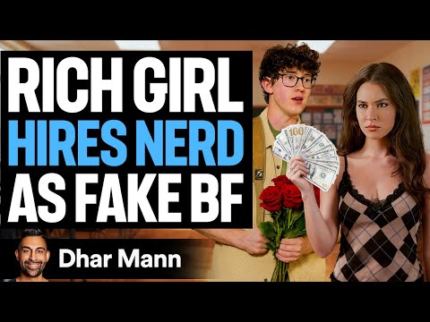 RICH GIRL Hires Nerd As FAKE BOYFRIEND | Dhar Mann Studios