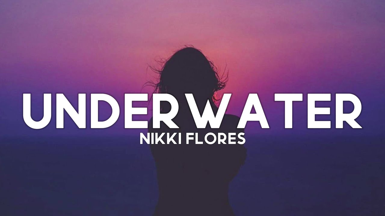 Nikki Flores - Underwater 🎶 | Inspiring Lyrics & Meaning