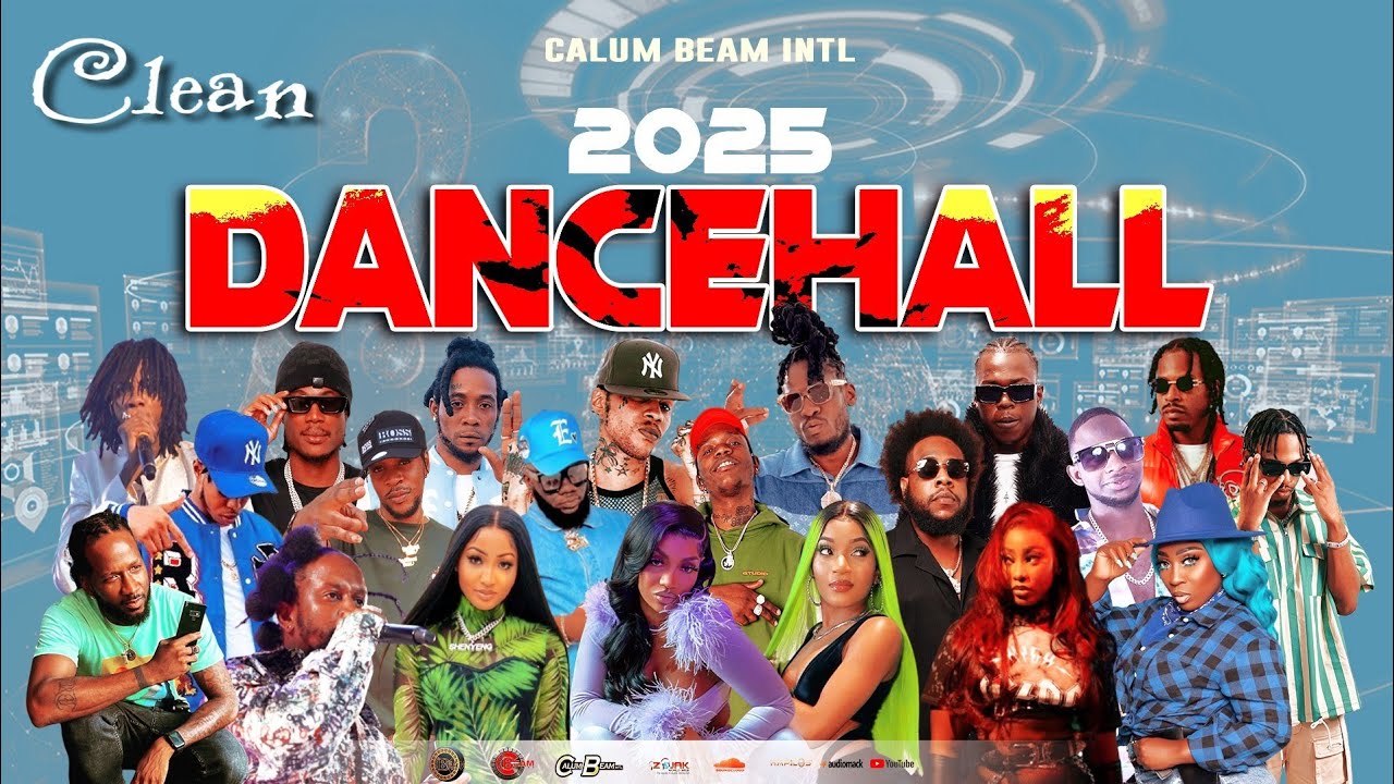 Dancehall Mix 2025 🎶 | Top Clean Dancehall Songs of 2024 & 2025 | Calum Beam