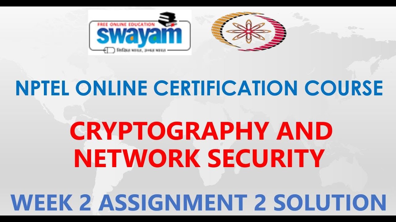 Cryptography & Network Security Week 2: Assignment 2 Solution (Jan 2021) π