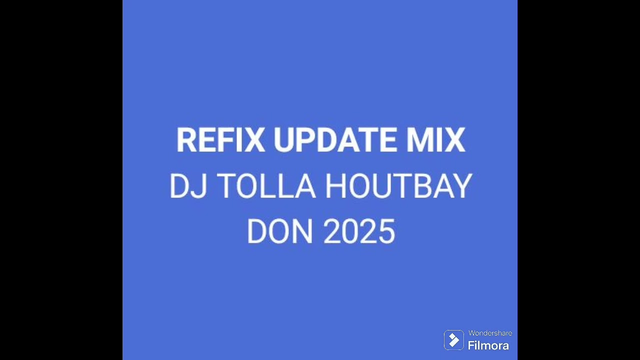 REFIX UPDATE MIX 2025 by DJ Tolla Houtbay 🎶