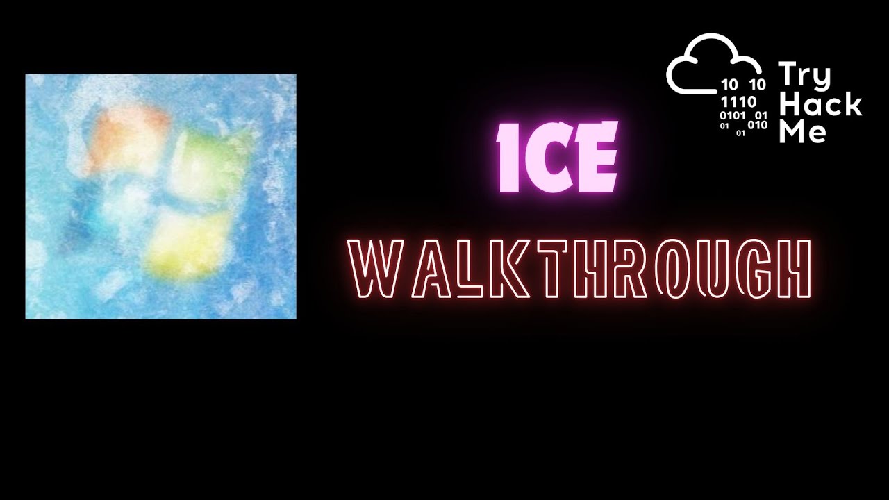 ICE TryHackMe Walkthrough 🔍