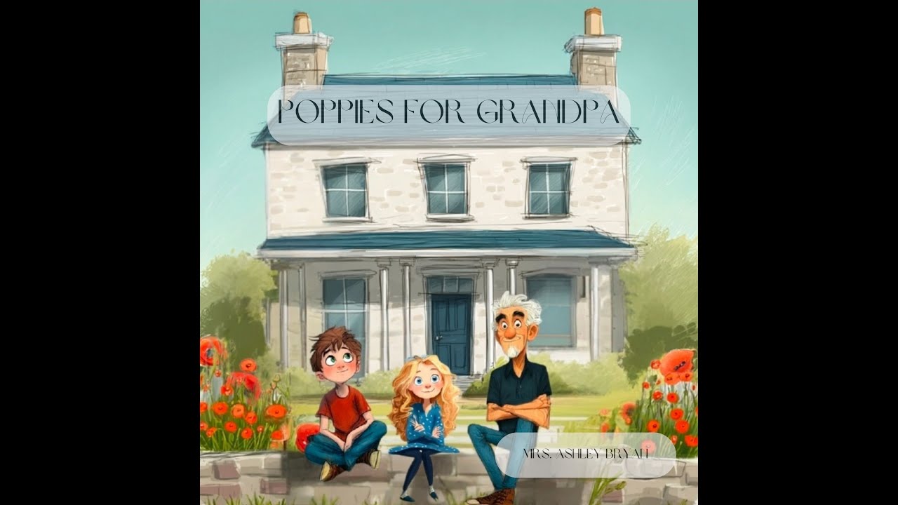 Grandpa’s Legacy: Poppies for Grandpa 🌺