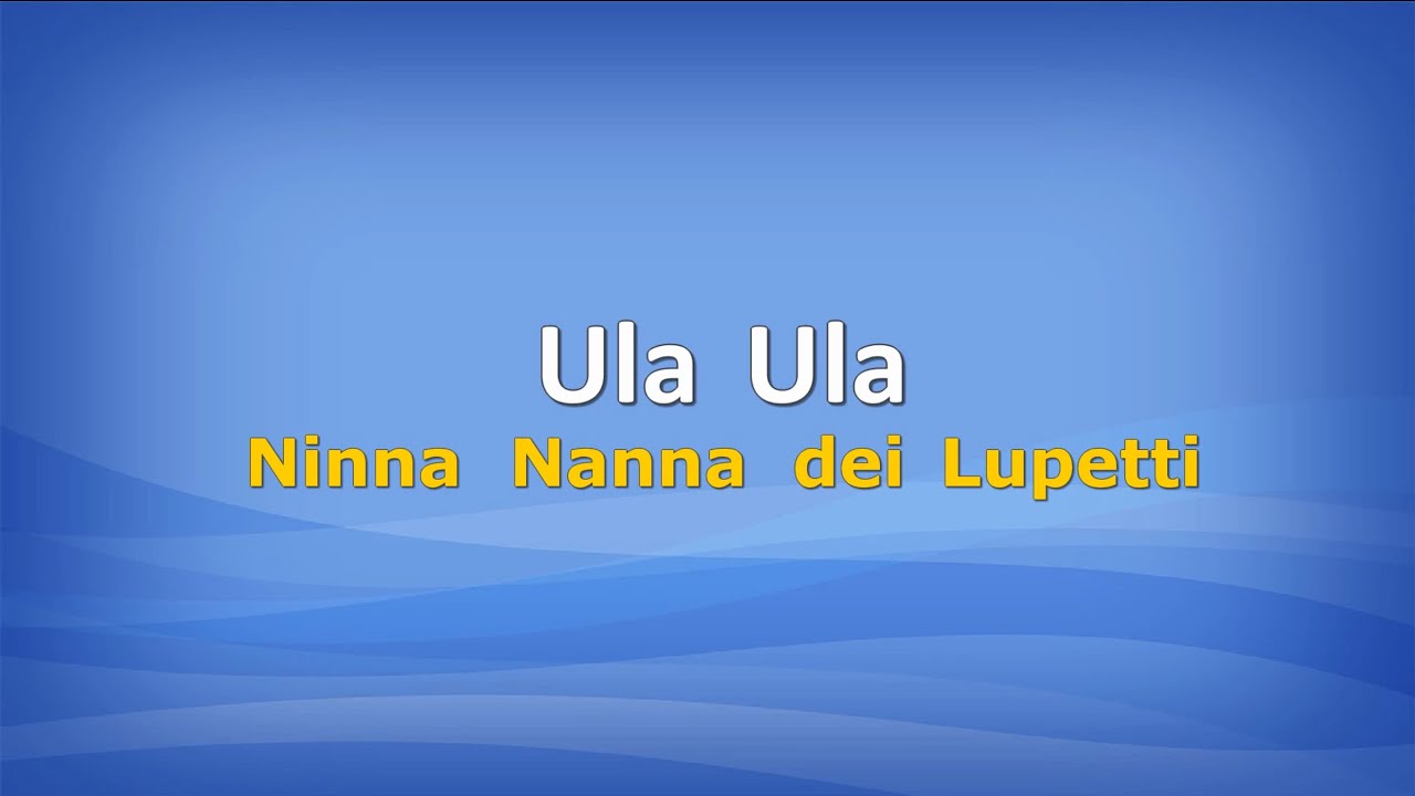 Ula Ula (Ninna Nanna dei Lupetti) Karaoke 🎶