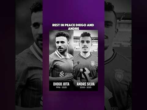 RIP Diogo Jota and Andre Silva…