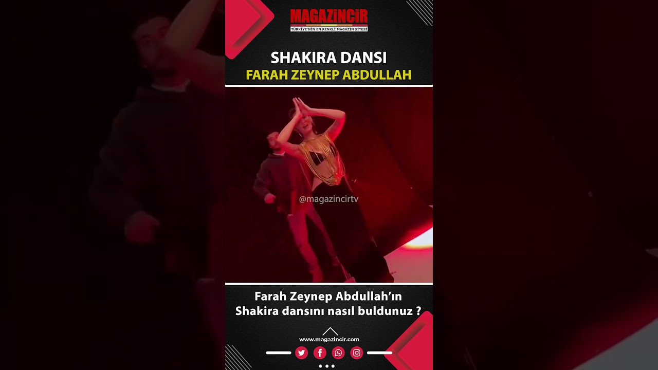 Farah Zeynep Abdullah'tan Shakira Dansı Yorumu 🌟
